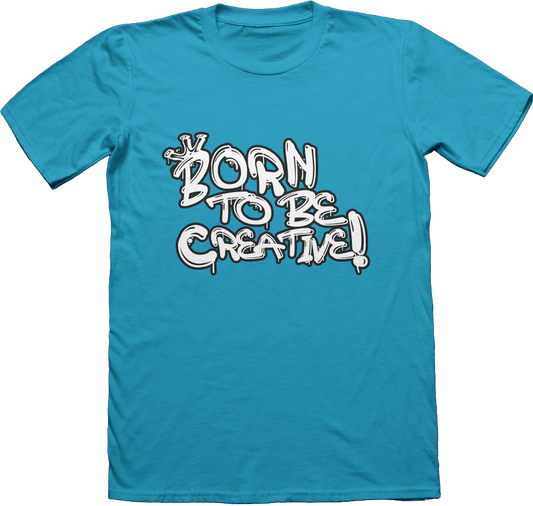 "Born To Be Creative"